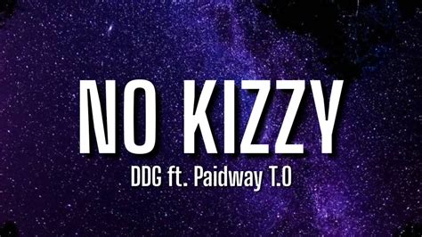 Paidway T. . No kizzy lyrics